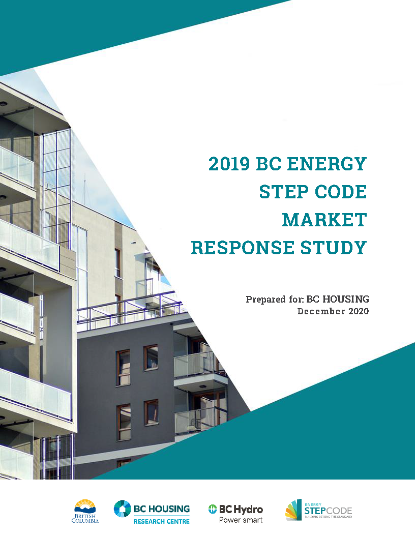 2019 BC Energy Step Code Market Response Study Research Centre BC 2019-bc-energy-step-code-market-response-study-research-centre-bc