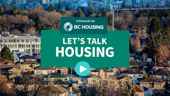 A panoramic view of a residential neighbourhood with houses and trees in the foreground and a city skyline in the background, overlaid with a green title graphic reading “Let’s Talk Housing – A podcast by BC Housing.” with play icon
