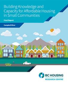 Building Knowledge and Capacity for Affordable Housing in Small Communities - Campbell River