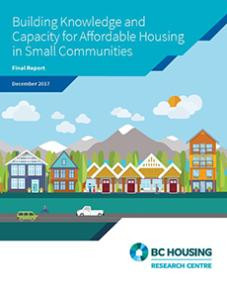 Building Knowledge and Capacity for Affordable Housing in Small Communities - Final Report