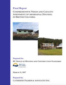 Comprehensive Needs and Capacity Assessment of Aboriginal Housing in B.C.