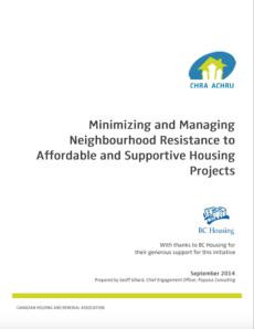 Minimizing and Managing Neighbourhood Resistance to Affordable and Supportive Housing Projects