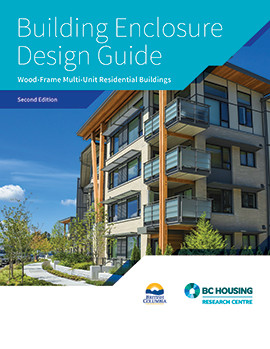 Building Enclosure Design Guide - Wood-Frame Multi-Unit Residential Buildings